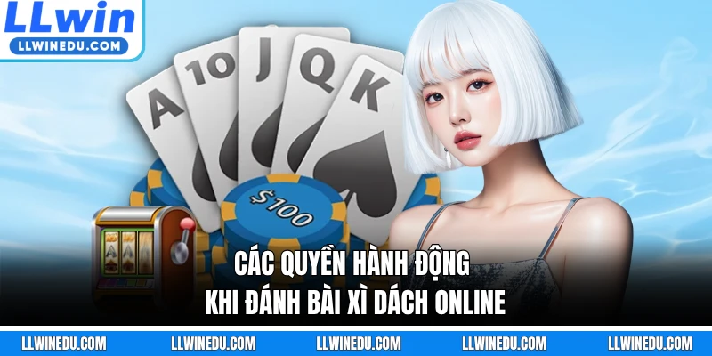 Các quyền hành động khi đánh bài xì dách online